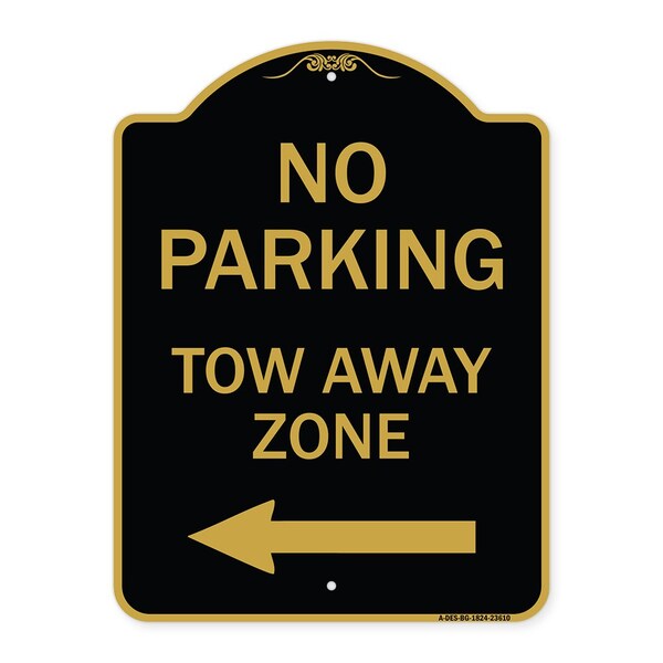 No Parking Tow Away Zone W/ Left Arrow, Black & Gold Aluminum Sign, 18" x 24", BG-1824-23610